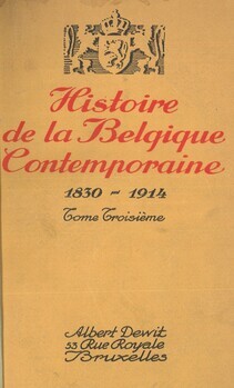 Histoire de la Belgique contemporaine 1830-1914 (Tome troisième)